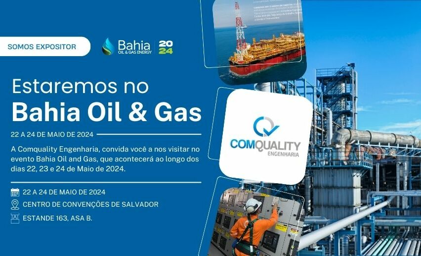 Estaremos presente no Bahia Oil and Gas Energy 2024 – Comquality Engenharia